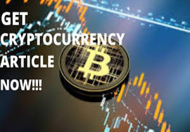 Cryptocurrency article,  blogpost and content writing service