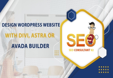 Design WordPress website with DIVI,  Astra or Avada builder
