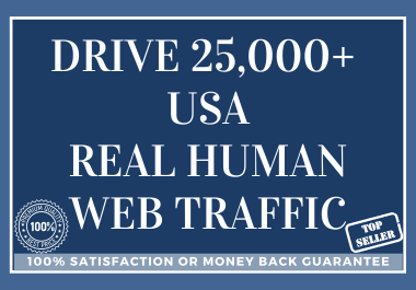 Drive 25,000+ USA Real Human Web Traffic