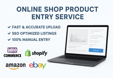 I will do accurate online shop product entry,  listing,  and data upload for WooCommerce,  Shopify