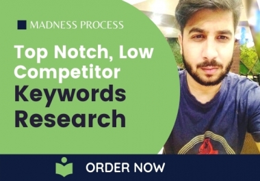 Top Notch Low Competitive Keywords Research