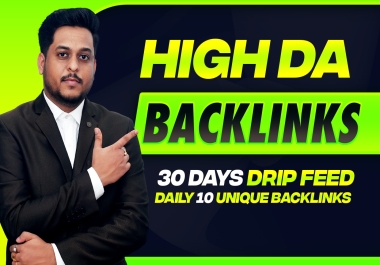 HIGH DA BACKLINKS - 30 Days Drip Feed SEO Service