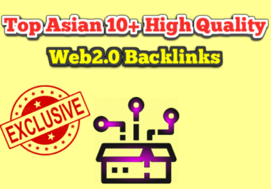 Manually Create Top Asian 10+ High Quality Web2.0 Blog Backlinks