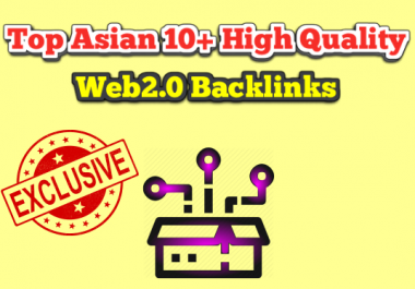 Create Top Asian 10+ High Quality Web2.0 Blog Backlinks
