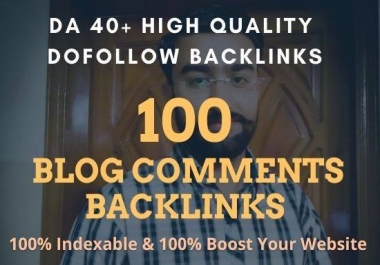 100 Dofollow Blog Comments On HiGH DA 40+ to increase your website page