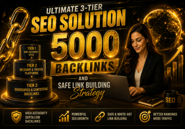 Ultimate 3-Tier SEO Solution with 5000 Backlinks and Safe Link Building Strategy