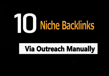 Niche specific Outreach blogging to get 10 best links from quality sites