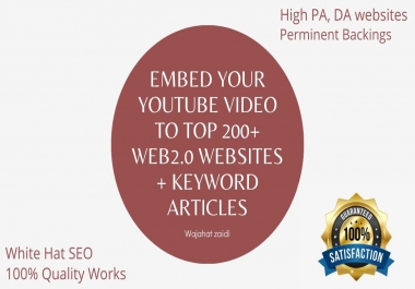Embed your YouTube Video to TOP 200+ Web2.0 Websites + Keyword Articles