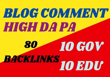 80 blog comments include 10 EDU 10 GVO Total 80 blogcomments with High DA PA backlinks