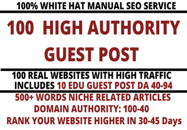 I will write and publish 100 Best quality guest post include 10 EDU Posts Best DA 100-40 Domains