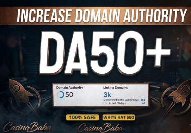 Increase Website DA to 50+ Using Quality Backlinks