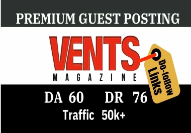 Premium Guest post on Ventsmagazine. com DR 73 DA 62