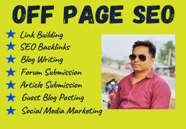 Off page SEO,  Monthly off page SEO,  Off page SEO Expert for google top ranking