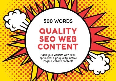 500 Words of High-Quality,  Well-Researched SEO Website Content that RANKS