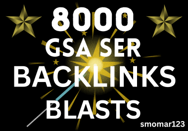 Get 8000 GSA Blast GSA SER Backlinks- Grow Your SERP & Backlinks To CRUSH Your Competitor