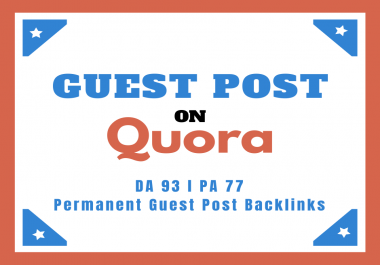 I will provide you high quality SEO guest post backlinks from Quora DA93