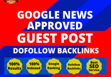 I will do guest post google news approved site permanent dofollow backlinks