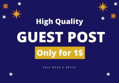 I will Provide You High Quality Guest Post Backlinks From DA90 sites