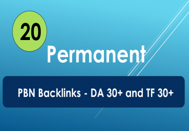 Permanent 20 PBN Backlinks - DA 30+ and TF 30+