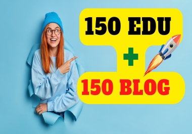 We create 300 high quality Edu + Blog backlinks