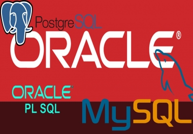 Help to Develop Your Oracle,  PLSQL,  MySQL or PostgreSQL DB or Queries