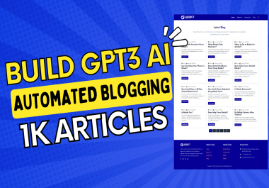 I Will Build Gpt3 Ai Automated Blogging on Your Preferable Niche with 200 Articles