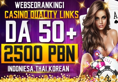 Unlimtied URL KW Accepted PowerFull 2500 PBN DA 50+ Casino INDONEISA,  THAI, KOREAN CASINO