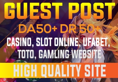 I Do Paid Guest Post Dofollow link DA50+ DR50+ Casino,  Slot Online,  Ufabet,  Toto,  Gambling Website