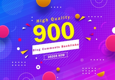 I Will Do High Quality 900 Dofollow Blog Comments Backlinks Links Building
