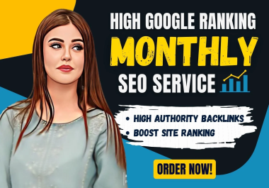 Monthly SEO Backlinks Package Powerful High Ranking Solution Every Websites