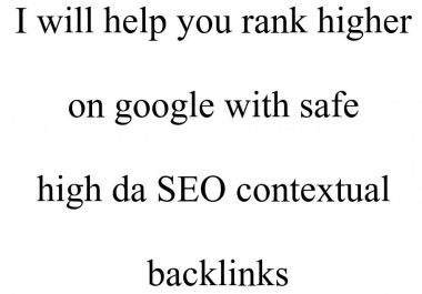 rank higher on google with safe high da SEO contextual backlinks