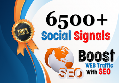 Get High Power 6500+ and High Quality Top Social Signals Boost Your Website SEO And Google Ranking