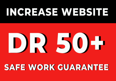 Increase Ahrefs Domain Rating DR50+ in 15 Days Guaranteed