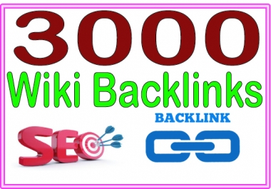 Do 3000 wiki High-Quality PREMIUM Backlinks To Improvement Your Rank