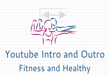 Create Youtube Fitness Video Intro and Outro