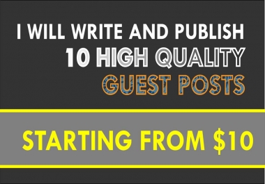 I will write and publish 10 guest post on high traffic da tf ur DR