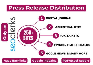 Press Release Writing and 250 Sites Distribution