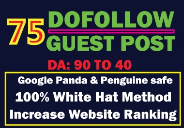Write and Publish 75 Guest Post on High DA Website Permanent dofollow seo backlinks