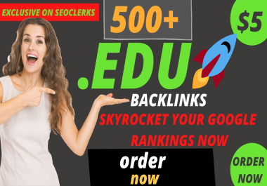 DO 300. EDU High Quality SEO backlinks skyrocket your website rankings