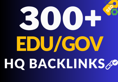 Get 300 E.U/G.V Backlinks Boost SEO Ranking with high quality backlinks