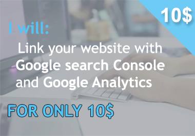 Link your website with Google Search Console and Google Analytics