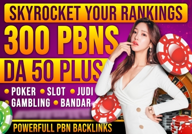 300 PBN DA 50 Plus Casino Betting Gambling Poker Powerful Dofollow Backlinks