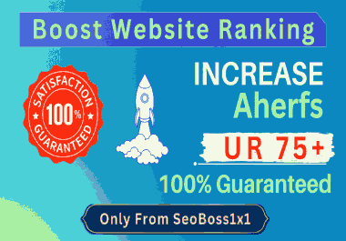 I will Increase Domain URL Rating Ahrefs UR 0 to 75+ GUARANTEED with high authority SEO backlinks
