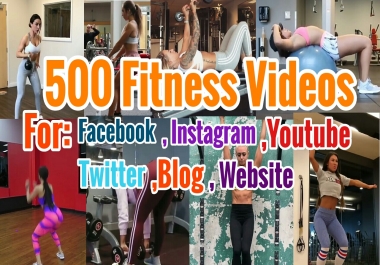 500 Fitness Training Videos For Facebook Instagram Twitter Blog Website and Youtube Post+ Bonus