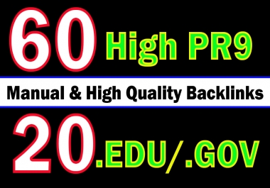 Manually Create 80 Backlinks which include 60 PR9+20 EDU/GOV Safe SEO Top Quality Backlinks Now Only
