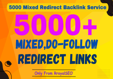 Build 5000+ Permanent Mixed REDIRECT Do-Follow Backlinks For Ranking