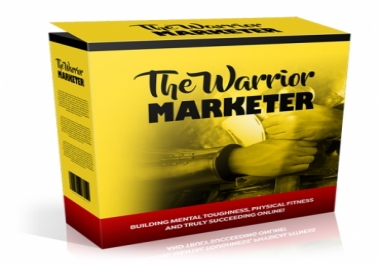 The Warrior Marketer How To Get Lean,  Look Great And Build A Successful Online Business Without Los
