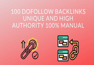 100 Dofollow BACKLINKS UNIQUE And High Authority 100 Manual