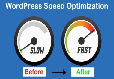 I Will Do WordPress Website Speed Optimization,  Increase Page Speed Of WordPress