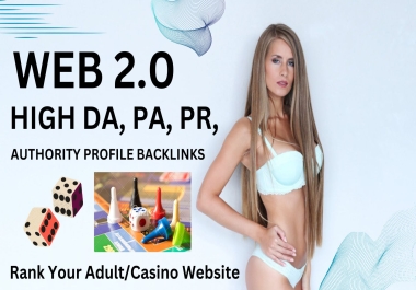 Create Top 100 Web2.0 Profile BACK-Links From PR9 for Adult websites